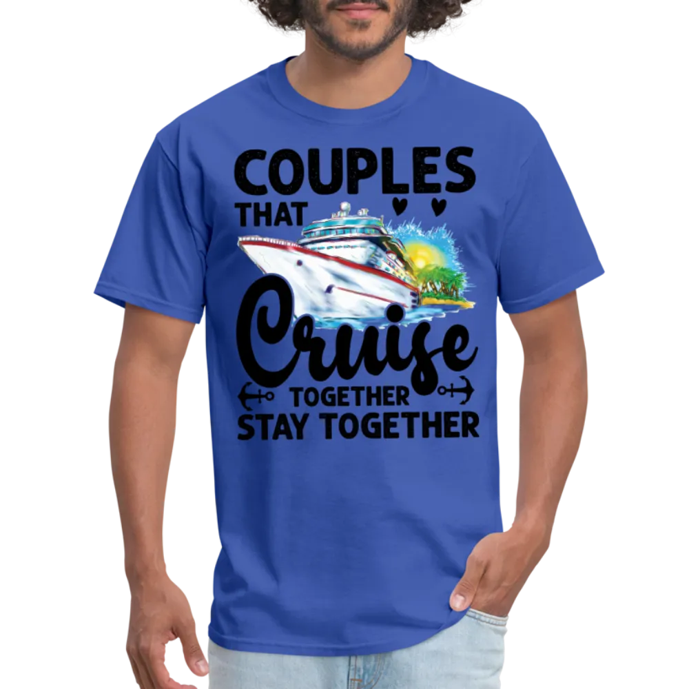 Couples That Cruise Together Stay Together T-Shirt (Cruising)