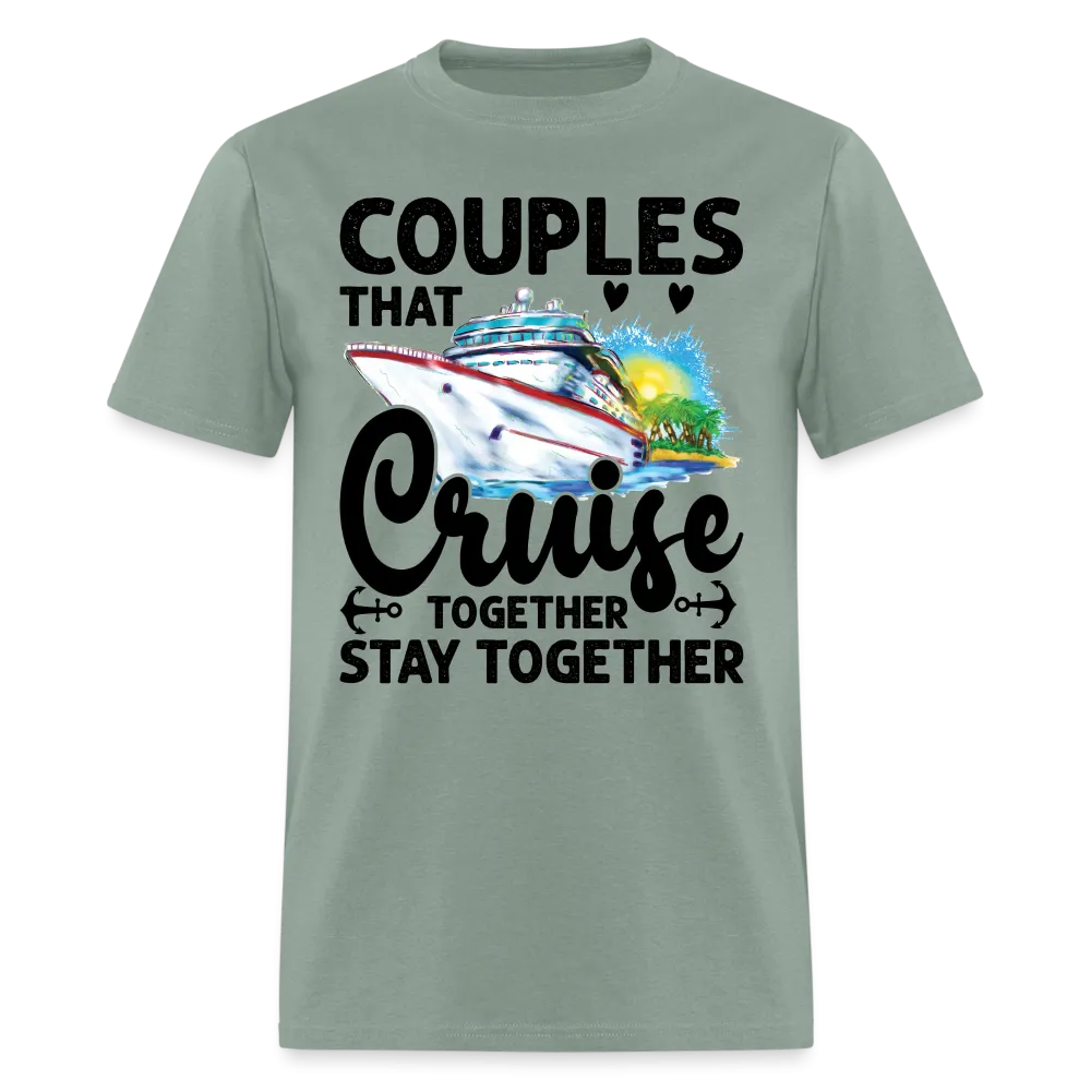 Couples That Cruise Together Stay Together T-Shirt (Cruising)