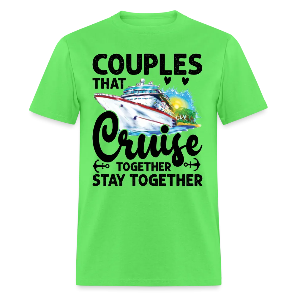 Couples That Cruise Together Stay Together T-Shirt (Cruising)