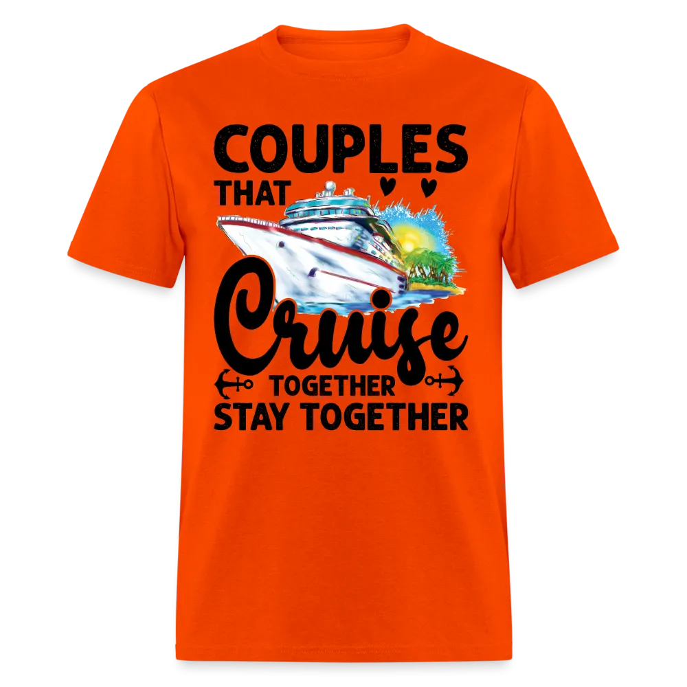 Couples That Cruise Together Stay Together T-Shirt (Cruising)