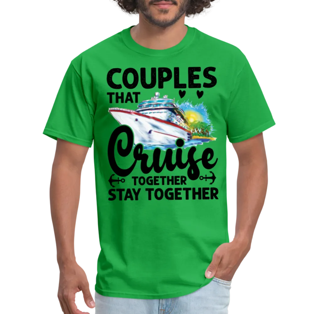 Couples That Cruise Together Stay Together T-Shirt (Cruising)