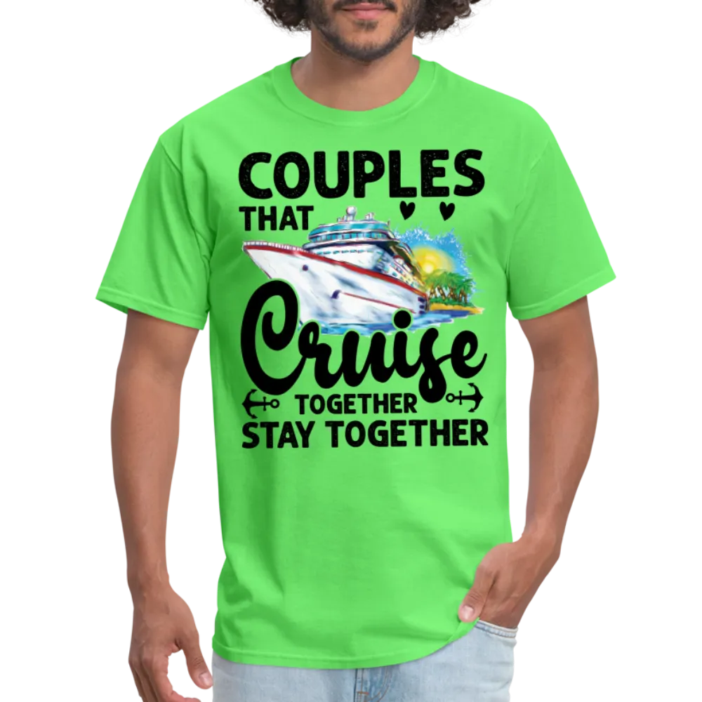 Couples That Cruise Together Stay Together T-Shirt (Cruising)