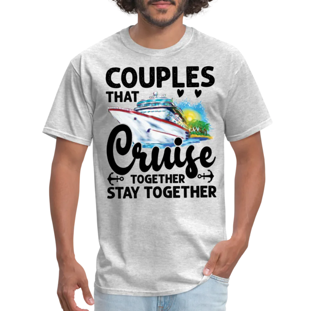 Couples That Cruise Together Stay Together T-Shirt (Cruising)