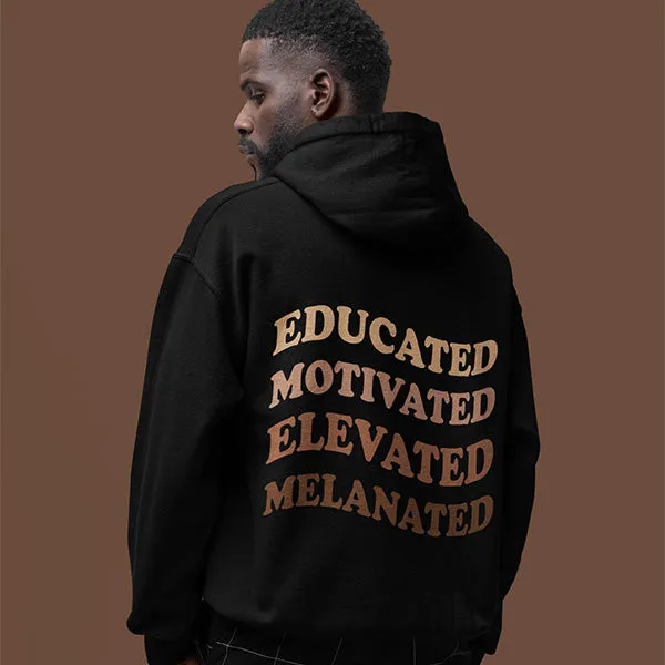 Educated Motivated Elevated Melanated Shirts - Black Excellence Shirts - Black History Month Shirts, Sweatshirts & Hoodies - Shirts for Juneteenth - Sizes S-5XL