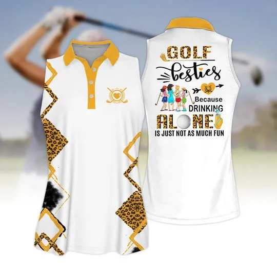 Golf Besties Because Drink Alone Quoes Is Just Not As Much Fun Short Sleeve Women Polo Shirt, Golf Team Uniform