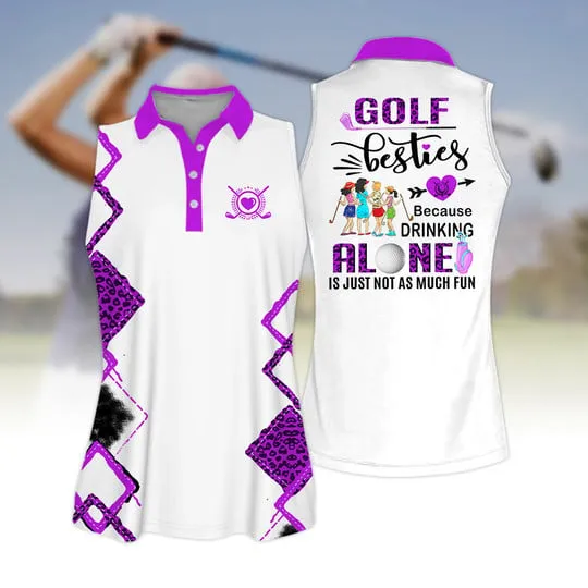 Golf Besties Because Drink Alone Quoes Is Just Not As Much Fun Short Sleeve Women Polo Shirt, Golf Team Uniform