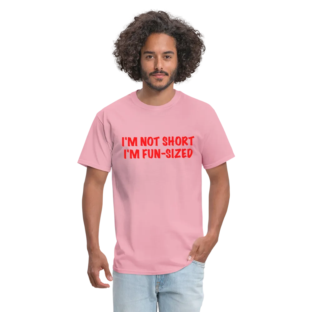 I'm Not Short I'm Fun Sized T-Shirt (Funny Graphic Tee)