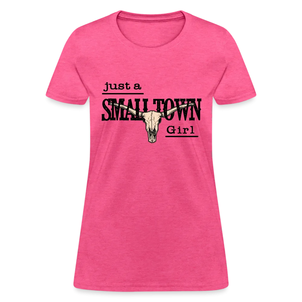 Just A Small Town Girl T-Shirt