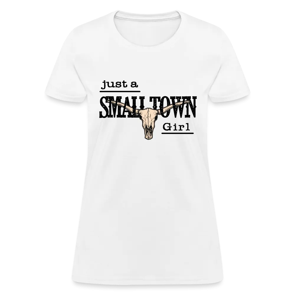 Just A Small Town Girl T-Shirt