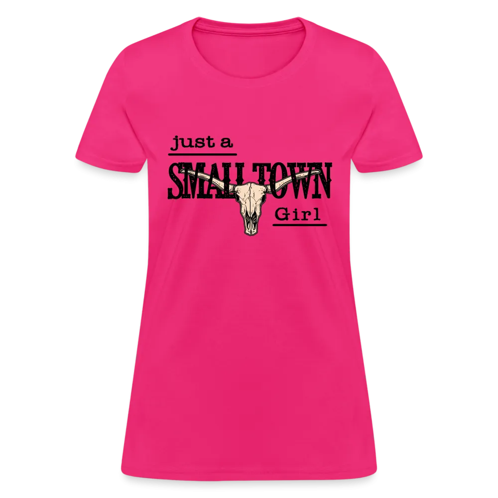 Just A Small Town Girl T-Shirt