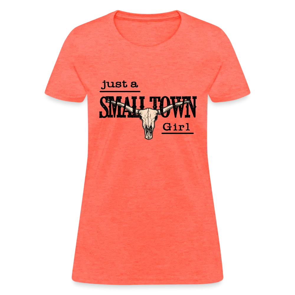 Just A Small Town Girl T-Shirt