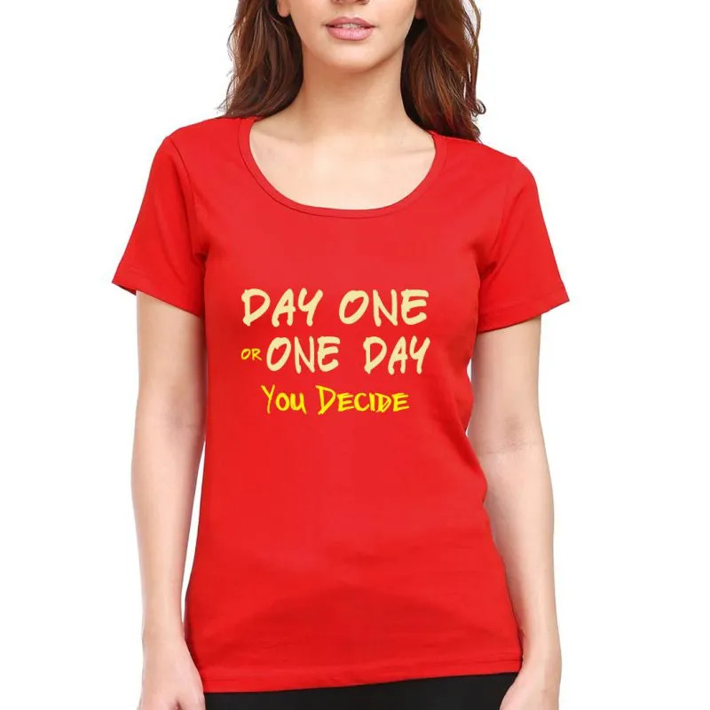 Swag Swami Women's Day One Or One Day You Decide Cycling Motivation T-Shirt